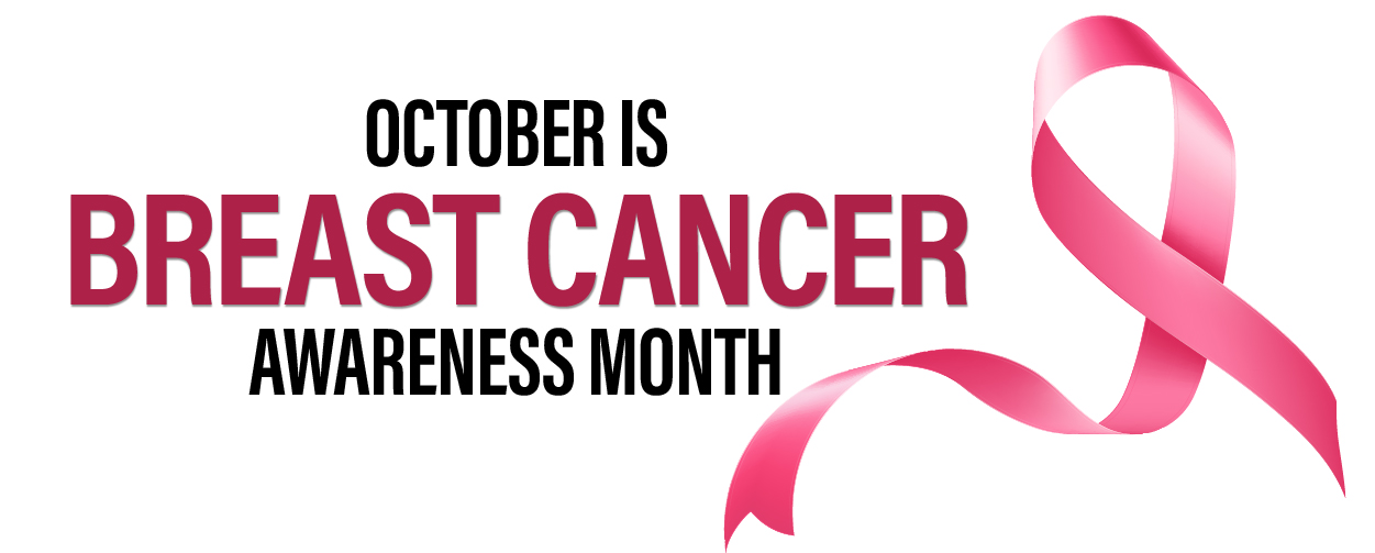 OCTOBER IS BREAST CANCER AWARENESS MONTH
