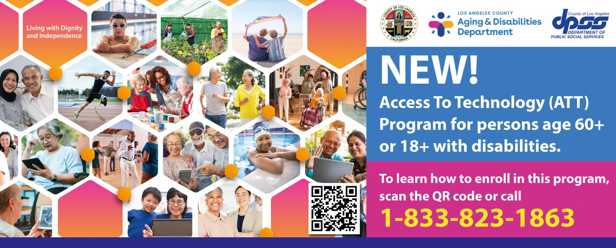 NEW! Access to Technology (ATT) Program for persons age 60+ and 18+ with disabilities.    To learn how you can receive a new tablet,  scan the QR code or call 1-833-823-1863