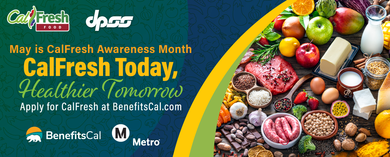 May is CalFresh Awareness Month CalFresh Today, Healthier Tomorrow Apply for CalFresh at BenefitsCal.com