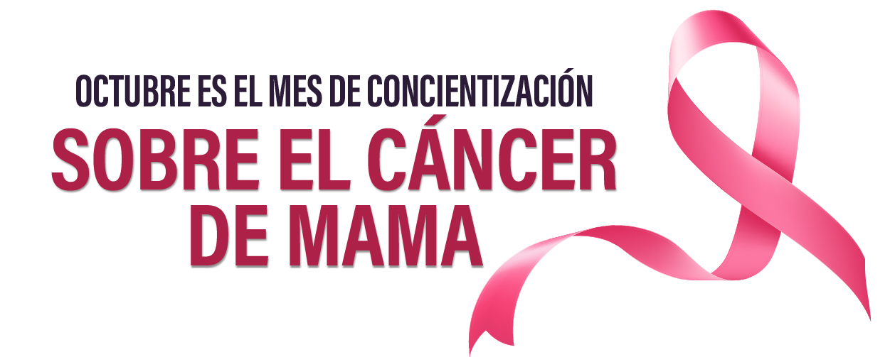 OCTUBRE ES EL MES DE CONCIENTIZACIÓN SOBRE EL CÁNCER DE MAMA